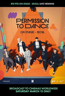 BTS舞台舞蹈许可：首尔实时观看海报剧照